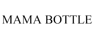 MAMA BOTTLE Trademark Image