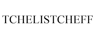 TCHELISTCHEFF Trademark Image