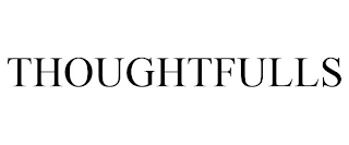THOUGHTFULLS Trademark Image