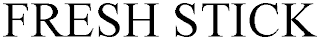 FRESH STICK Trademark Image