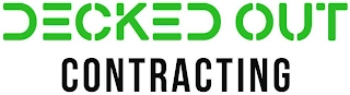 DECKED OUT CONTRACTING Trademark Image