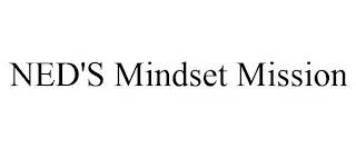 NED'S MINDSET MISSION Trademark Image