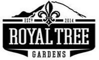EST. 2014 ROYAL TREE GARDENS Trademark Image