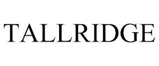 TALLRIDGE Trademark Image