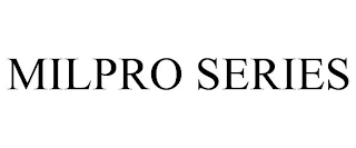 MILPRO SERIES Trademark Image