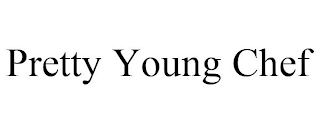 PRETTY YOUNG CHEF Trademark Image