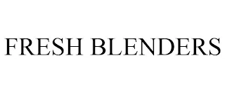 FRESH BLENDERS Trademark Image