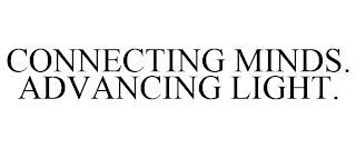 CONNECTING MINDS. ADVANCING LIGHT. Trademark Image