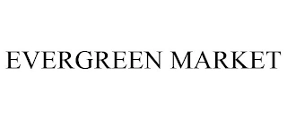 EVERGREEN MARKET Trademark Image