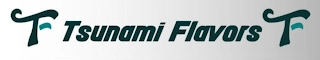 TF TSUNAMI FLAVORS TF Trademark Image