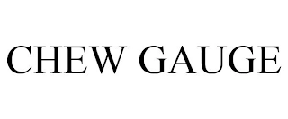 CHEW GAUGE Trademark Image