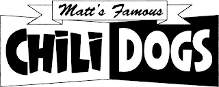 MATT'S FAMOUS CHILI DOGS Trademark Image