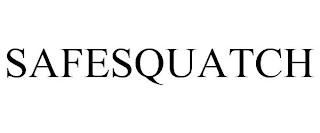 SAFESQUATCH Trademark Image