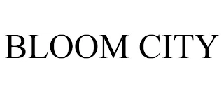 BLOOM CITY Trademark Image