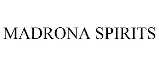 MADRONA SPIRITS Trademark Image