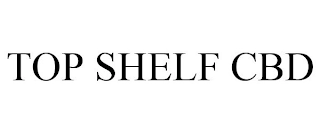 TOP SHELF CBD Trademark Image