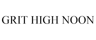 GRIT HIGH NOON Trademark Image