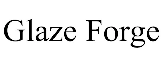 GLAZE FORGE Trademark Image