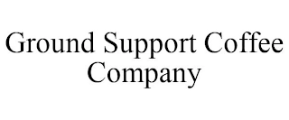 GROUND SUPPORT COFFEE COMPANY Trademark Image
