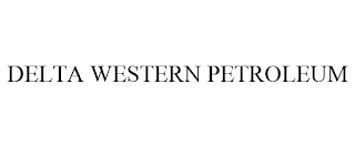 DELTA WESTERN PETROLEUM Trademark Image