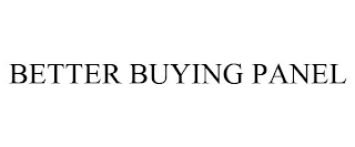 BETTER BUYING PANEL Trademark Image