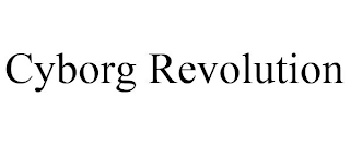 CYBORG REVOLUTION Trademark Image