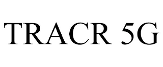 TRACR 5G Trademark Image