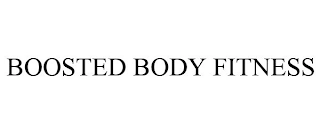 BOOSTED BODY FITNESS Trademark Image