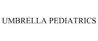 UMBRELLA PEDIATRICS Trademark Image