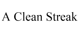 A CLEAN STREAK Trademark Image