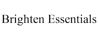 BRIGHTEN ESSENTIALS Trademark Image