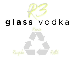 R3 GLASS VODKA REUSE REFILL RECYCLE Trademark Image