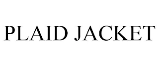 PLAID JACKET Trademark Image