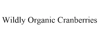 WILDLY ORGANIC CRANBERRIES Trademark Image