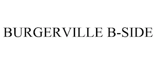 BURGERVILLE B-SIDE Trademark Image