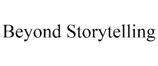 BEYOND STORYTELLING Trademark Image