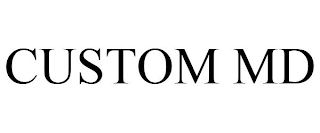 CUSTOM MD Trademark Image