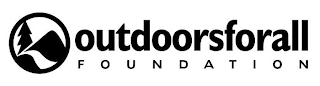 OUTDOORSFORALL FOUNDATION Trademark Image