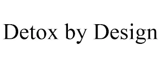 DETOX BY DESIGN Trademark Image