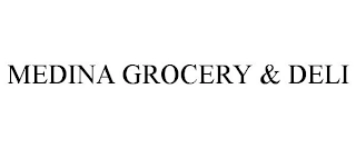 MEDINA GROCERY & DELI Trademark Image