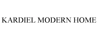 KARDIEL MODERN HOME Trademark Image