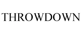 THROWDOWN Trademark Image