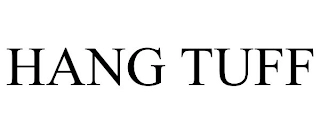 HANG TUFF Trademark Image