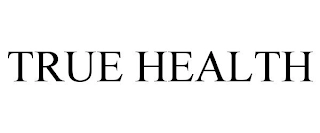 TRUE HEALTH Trademark Image