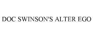 DOC SWINSON'S ALTER EGO Trademark Image