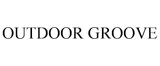 OUTDOOR GROOVE Trademark Image