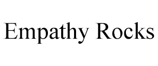 EMPATHY ROCKS Trademark Image
