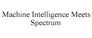 MACHINE INTELLIGENCE MEETS SPECTRUM Trademark Image