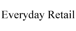 EVERYDAY RETAIL Trademark Image
