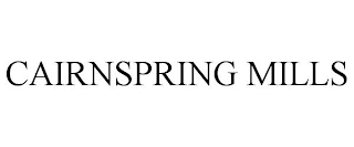 CAIRNSPRING MILLS Trademark Image